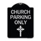 Signmission Church Parking Only Cross Symbol Heavy-Gauge Aluminum Architectural Sign, 24" x 18", BS-1824-24268 A-DES-BS-1824-24268 - alternate 1